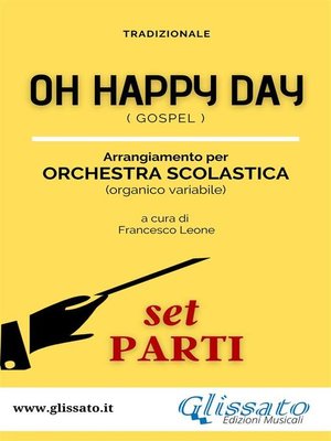 cover image of Oh Happy Day--Orchestra Scolastica (set parti)